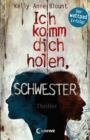 Ich komm dich holen, Schwester : Spannender Jugenthriller fur Jungen und Madchen ab 14 Jahre - eBook