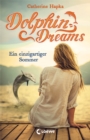 Dolphin Dreams - Ein einzigartiger Sommer (Band 1) - eBook