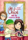 Chloe und die rosarote Brille (Band 3) : Witzige Kinderbuchreihe mit Illustrationen ab 10 Jahre - eBook