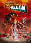 Schule der Helden (Band 1) - Bedrohung aus der Unterwelt : Actionreiche Abenteuerreihe fur Kinder ab 8 Jahre - eBook