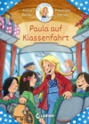 Meine Freundin Paula - Paula auf Klassenfahrt : Erstlesebuch fur Madchen ab 7 Jahre - eBook
