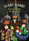 Scary Harry (Band 7) - Knochengrue aus Russland - eBook