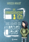 Die Unausstehlichen & ich (Band 1) - Das Leben ist ein Rechenfehler - eBook