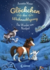 Glockchen, das Weihnachtspony (Band 1) - Das Wunder vom Nordpol : Weihnachtsgeschichte fur Kinder ab 8 - eBook