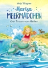 Marisa Meermadchen (Band 1) - Der Traum vom Reiten : Kinderbuch zum Vorlesen und ersten Selberlesen - Fur Kinder ab 8 Jahre - eBook