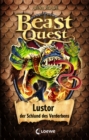 Beast Quest (Band 57) - Lustor, der Schlund des Verderbens : Kinderbuch fur Jungen ab 8 Jahre - eBook