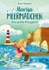 Marisa Meermadchen (Band 2) - Das groe Ponygluck : Kinderbuch zum Vorlesen und ersten Selberlesen - Fur Kinder ab 8 Jahre - eBook