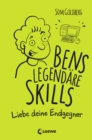 Bens legendare Skills (Band 1) - Liebe deine Endgegner : Comic-Roman fur Jungen und Madchen ab 12 Jahre - eBook