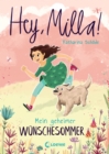 Hey, Milla! (Band 1) - Mein geheimer Wunschesommer : Kinderbuch fur Madchen und Jungen ab 8 Jahre - eBook