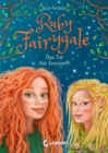 Ruby Fairygale (Band 4) - Das Tor zur Feenwelt : Tauche ein in die Welt der Fabelwesen - Fantasyreihe fur Madchen und Jungen ab 10 Jahren - eBook