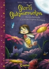 Gloria Gluhwurmchen (Band 1) - Bezaubernde Gutenachtgeschichten : Kinderbuch zum Vorlesen und ersten Selberlesen fur Kinder ab 5 Jahre - eBook