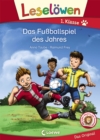 Leselowen 1. Klasse - Das Fuballspiel des Jahres : Erstlesebuch fur Kinder ab 6 Jahre - eBook