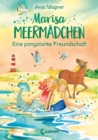 Marisa Meermadchen (Band 3) - Eine ponystarke Freundschaft : Pferdebuch zum Vorlesen und ersten Selberlesen - Fur Kinder ab 8 Jahren - eBook