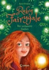 Ruby Fairygale (Band 5) - Der verbotene Zauber : Rette magische Fabelwesen mit Ruby Fairygale - Fantasy-Buch fur Madchen und Jungen ab 10 Jahren - eBook