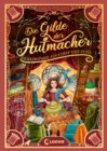 Die Gilde der Hutmacher (Die magischen Gilden, Band 1) - Geheimnisse aus Stoff und Seide - eBook