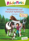 Bildermaus - Willkommen auf Ponyhof Apfelblute : Mit Bildern lesen lernen - Ideal fur die Vorschule und Leseanfanger ab 5 Jahren - Mit Leselernschrift ABeZeh - eBook