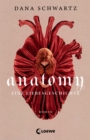 Anatomy : Eine Liebesgeschichte - Lass dich entfuhren in die geheimnisvolle Regency-Welt dieses #1 New York Times Bestsellers - eBook