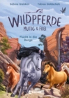 Wildpferde - mutig und frei (Band 3) - Flucht in die Berge : Durchstreife die Prarie mit Mustang Luna! - Eine abenteuerliche Pferdegeschichte zum Selberlesen ab 7 Jahren - eBook
