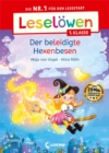 Leselowen 1. Klasse - Der beleidigte Hexenbesen : Die Nr. 1 fur den Lesestart - Mit Leselernschrift ABeZeh - Erstlesebuch fur Kinder ab 6 Jahren - eBook