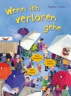 Wenn ich verloren gehe (Starke Kinder, gluckliche Eltern) : Praventionsbuch zum Vorlesen - Bilderbuch fur Kinder ab 3 Jahren - Mit Tipps zum richtigen Verhalten fur Eltern und Kinder - eBook