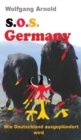 S.O.S. Germany : Wie Deutschland ausgeplundert wird - eBook
