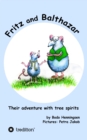 Fritz and Balthazar : Their adventure with tree spirits - eBook