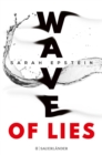 Wave of Lies : Ein Jugendthriller voller Geheimnisse, Spannung und Lugen ¦ Jugendbuch ab 14 Jahre - eBook