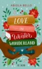 Love in Winter Wonderland : Liebesgeschichte fur kalte Wintertage ¦ perfektes Buch fur die Weihnachtszeit (romantisches Jugendbuch / romcom Buch) - eBook