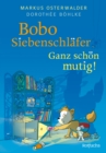 Bobo Siebenschlafer: Ganz schon mutig! : Bilderbuch fur Kinder ab 4 Jahre uber Mut und Selbstvertrauen - eBook