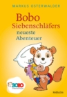 Bobo Siebenschlafers neueste Abenteuer : Bildgeschichten fur ganz Kleine - eBook