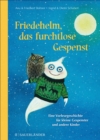 Friedehelm, das furchtlose Gespenst : Eine Vorlesegeschichte fur kleine Gespenster und andere Kinder - eBook