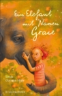 Ein Elefant mit Namen Grace - eBook