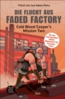 Die Flucht aus Faded Factory : Cold Blood Cooper's Mission Two - eBook