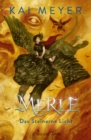 Merle. Das Steinerne Licht : Merle-Zyklus 2 - eBook