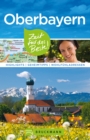 Bruckmann Reisefuhrer Oberbayern: Zeit fur das Beste : Highlights, Geheimtipps, Wohlfuhladressen - eBook