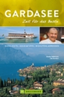 Bruckmann Reisefuhrer Gardasee: Zeit fur das Beste : Highlights, Geheimtipps, Wohlfuhladressen - eBook