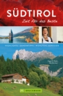 Bruckmann Reisefuhrer Sudtirol: Zeit fur das Beste : Highlights, Geheimtipps, Wohlfuhladressen - eBook