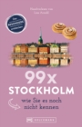 Bruckmann Reisefuhrer: 99 x Stockholm wie Sie es noch nicht kennen - eBook