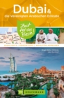 Bruckmann Reisefuhrer Dubai und die Vereinigten Arabischen Emirate: Zeit fur das Beste : Highlights, Geheimtipps, Wohlfuhladressen - eBook