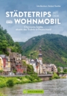 Stadtetrips mit dem Wohnmobil : Charmante Stadte abseits des Trubels in Deutschland - eBook