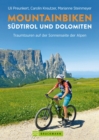 Mountainbiken Sudtirol und Dolomiten : Traumtouren auf der Sonnenseite der Alpen - eBook