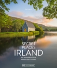Secret Places Irland : Traumhafte Orte abseits des Trubels - eBook