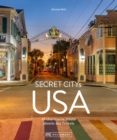 Secret Citys USA : Charmante Stadte abseits des Trubels - eBook
