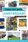 happy time guide Amsterdam : 100 % Stadt erleben - eBook