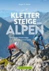 Klettersteige der Alpen : Die besten Klettersteige fur jede Schwierigkeit - eBook