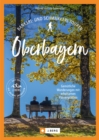 Bankerl- & Schmankerl-Touren in Oberbayern : Gemutliche Wanderungen mit erholsamen Pausenplatzen - eBook