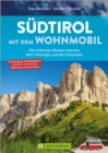 Sudtirol mit dem Wohnmobil : Die schonsten Routen zwischen dem Vinschgau und den Dolomiten - eBook