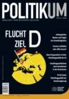 Fluchtziel D : POLITIKUM 3/2016 - eBook
