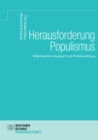 Herausforderung Populismus : Multidisziplinare Zugange fur die Politische Bildung - eBook
