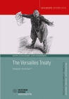 The Versailles Treaty : A peace to "end all wars"? - eBook